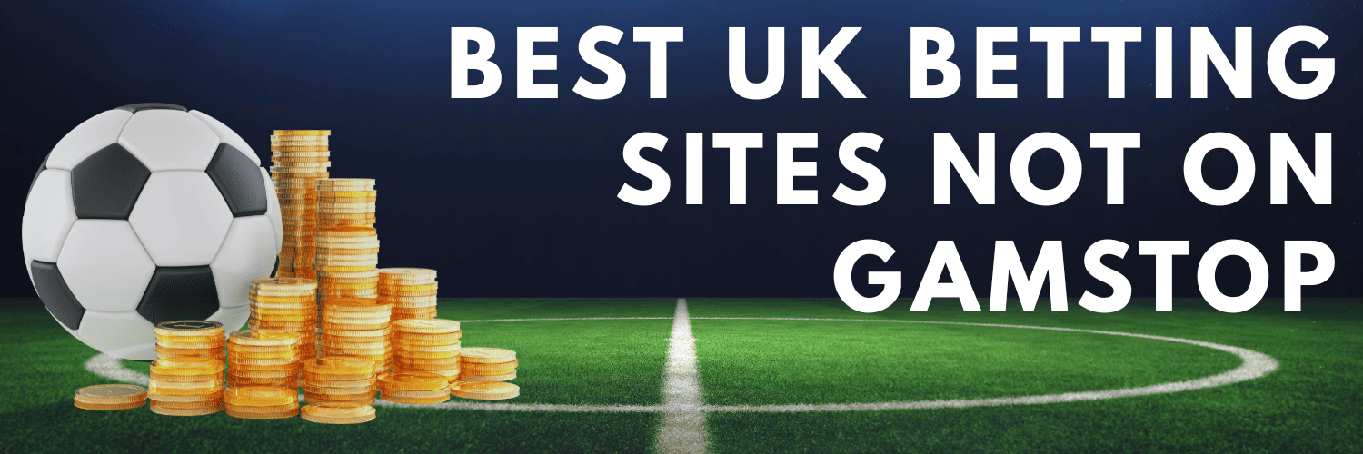 Betting Without Limits Bookies Not on GamStop