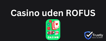 Oplev Casino uden ROFUS for Danske Spillere